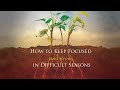 How to Keep Focused in Difficult Seasons - Bill Johnson  | Strengthen Yourself in the Lord