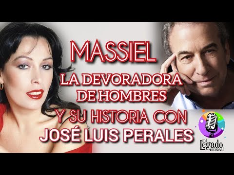 MASSIEL WAS CALLED "THE EATER OF MAN" AND HER STORY WITH JOSÉ LUIS PERALES #joséluisperales