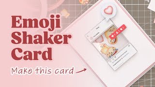 Make your own Emoji Shaker Card!