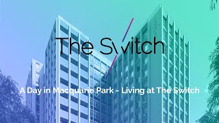 A Day in Macquarie Park - Living at The Switch #studentaccommodation #coliving