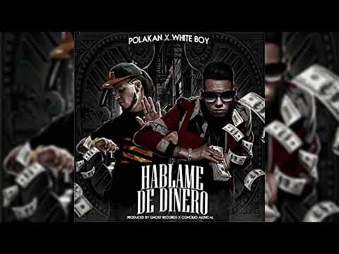 White Boy Ft. Polakan - Hablame De Dinero