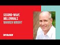 Second-Wave Millennials [audio] With Warren Wright