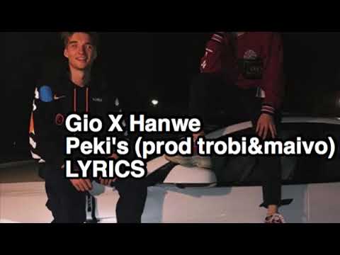 Gio X Hanwe Peki's    (Prod trobi&maivo) LYRICS