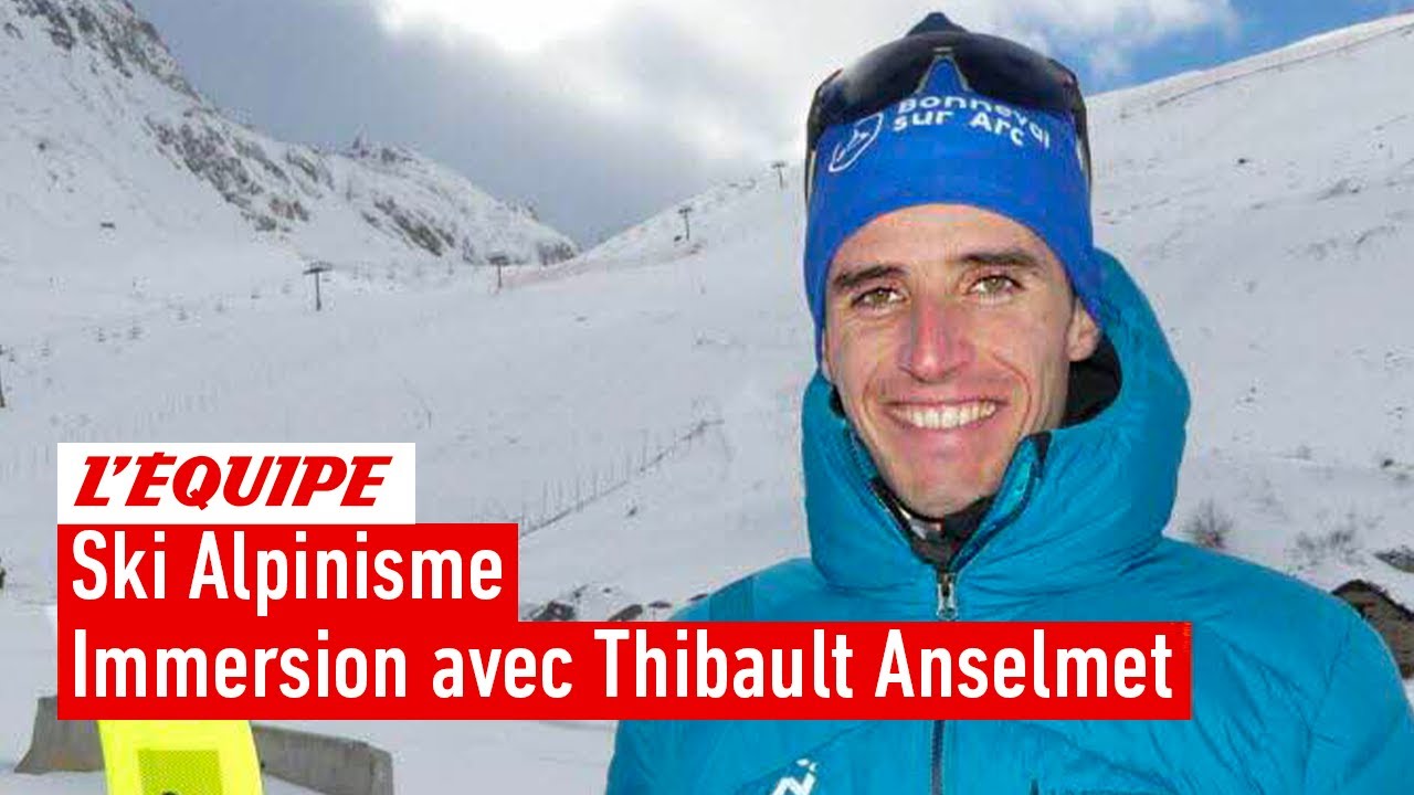 Au coeur du ski-alpinisme avec Thibault Anselmet