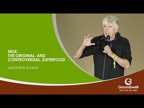Milk; The original, and controversial, superfood - Groundswell 2025