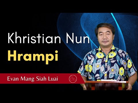 Khristian Nun Hrampi - Evan. Mang Siah Luai