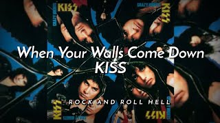 KISS - When Your Walls Come Down (Subtitulado En Español + Lyrics)