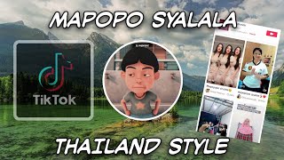 Download lagu THAILAND STYLE DJ MAPOPO MBONA WAMESHA SYALALA COM... mp3