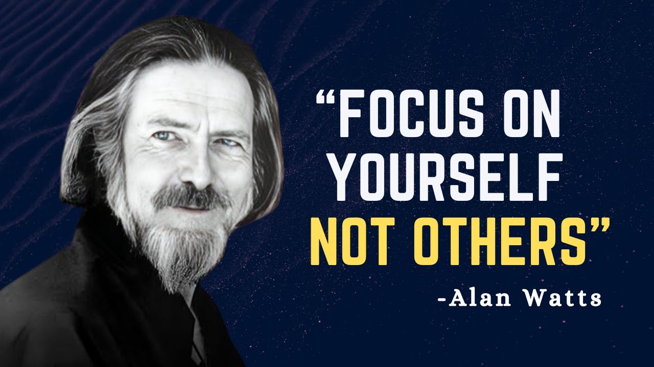FOCUS ON YOURSELF NOT OTHERS - Alan Watts Motivation