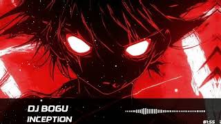 Inception - DJ Bogu
