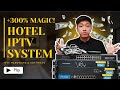 Why Hotel IPTV Solution Is A Must Top Features Functions Explained