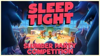 Sleep Tight Slumber Party (Leaderboard Competition)