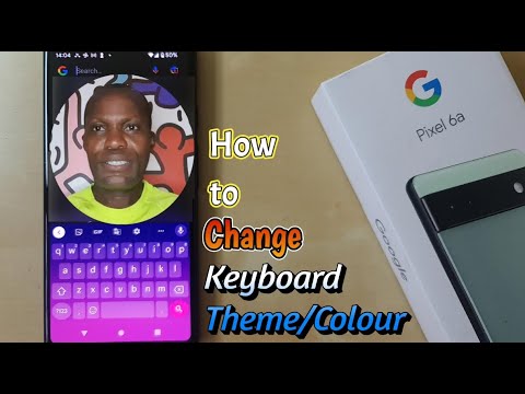 Google Pixel 6a - Change Keyboard Theme - 4K