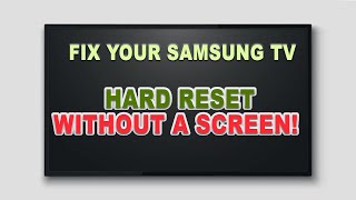 How to Perform a Hard Reset on a Samsung TV Without a Screen