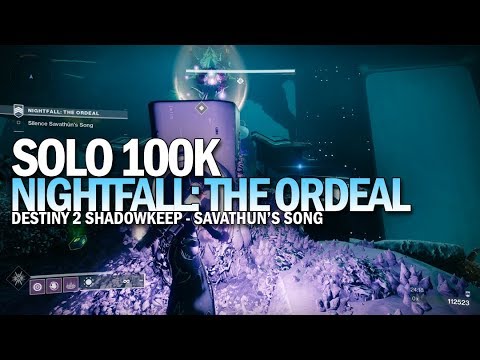 Solo 100k Nightfall The Ordeal (Savathun's Song 950 Power) [Destiny 2 Shadowkeep]
