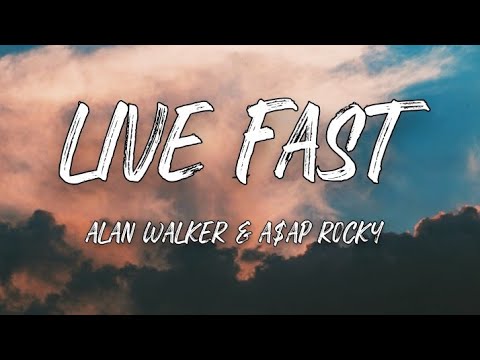 Alan Walker - Live fast (lyrics video) ft. A$AP Rocky