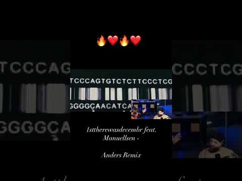Manuellsen:1sttherewasdecembr feat. Manuellsen - Anders Remix