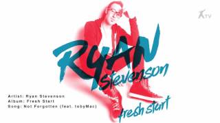 Ryan Stevenson | Not Forgotten (feat. tobyMac)