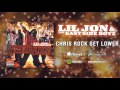 Lil Jon & The East Side Boyz - Chris Rock Get Lower