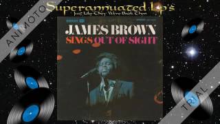 JAMES BROWN out of sight Side One