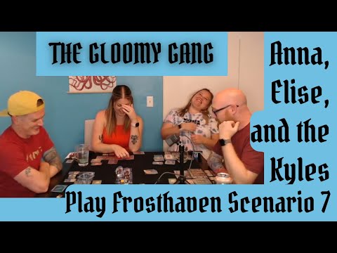 The Gloomy Gang Plays: Frosthaven Scenario 7