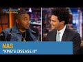 Nas King S Disease III The Daily Show