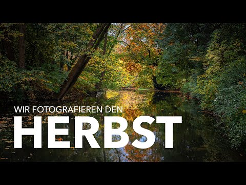 Was fotografiert man im Herbst 2024?