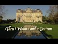 Three Women and a Chateau 