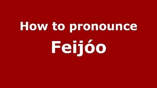 How to pronounce Feijóo
