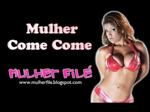 Mulher Come Come [ Versão Light ] - Mulher Filé e Mc K9