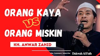 Download lagu Perbedaan Orang Kaya Dan Orang Miskin - Kh. Anwar Zahid mp3