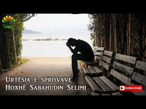 URTËSIA E SPROVAVE - Hoxhë Sabahudin SELIMI