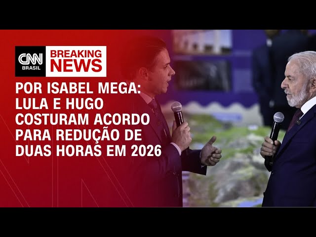 Fim da 6x1: Lula e Hugo costuram acordo para redução de duas horas em 2026 | BASTIDORES CNN