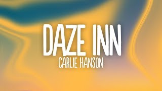 Carlie Hanson - Daze Inn (Lyrics)