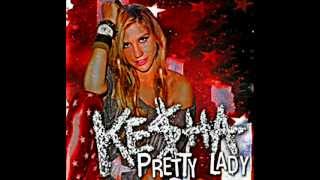 Ke$ha Pretty Lady