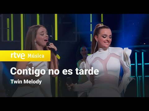 Twin Melody - "Contigo no es tarde" (¡FELIZ 2022!) RTVE