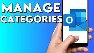 How To Manage and Edit Categories on Microsoft Outlook Email Mobile App