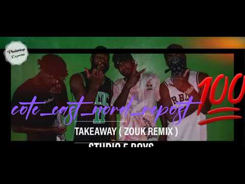 TakeawayGenre  Zouk MashupRe-make dj killa 🔥💯