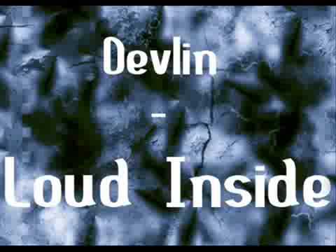Devlin - Loud Inside (OFFICIAL VIDEO - HD)
