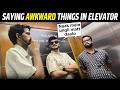 Making Strangers Awkward In An Elevator Because Why Not