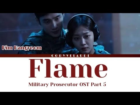 Kim Hangyeom(김한겸) "Flame" ("Military Prosecutor Doberman OST Part 5") Lyrics/[Han/Rom/Eng]