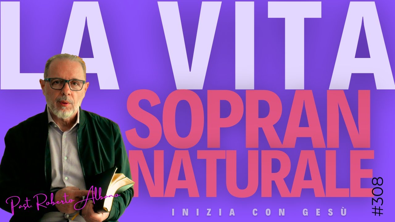 INIZIA CON GESÙ - "La vita Soprannaturale"