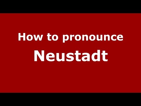 How to pronounce Neustadt