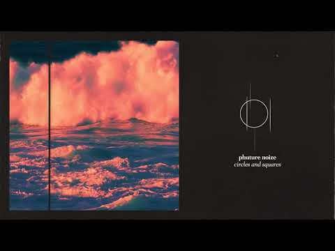 Phuture Noize - Circles & Squares (OUT NOW)