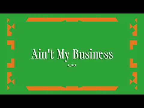 Video thumbnail for Ain’t My Business