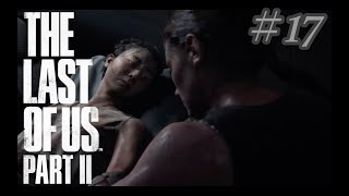 #17【船】The Last of Us PartⅡ【ちなこもち】