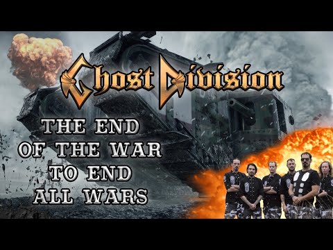 The End Of The War To End All Wars - Ghost Division (feat Minniva & others)