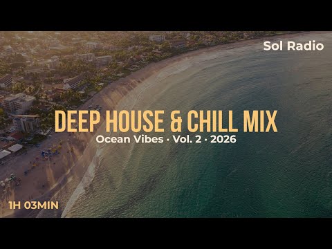 1 Hour Deep House & Chill Mix ☀ Beach Drone 4K | Sol Radio Ep.2 
