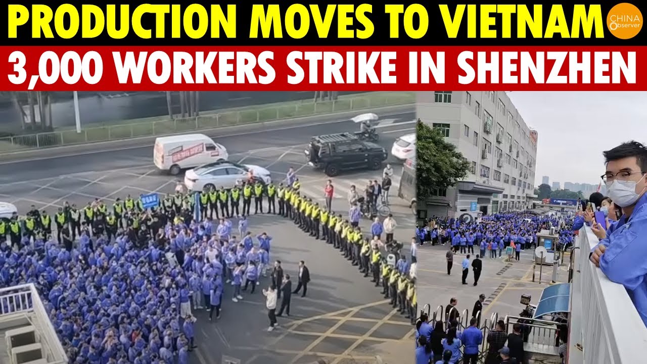Bad News Strikes! Production Moves to Vietnam, Overtime Canceled, 3,000 Workers Strike in Shenzhen
