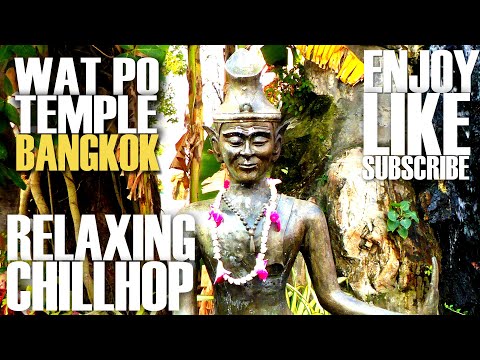 Osaka 3AM - Ooyy / วัดโพธิ์, Wat Pho Buddhist Temple, Bangkok, Thailand /  Chillout Music / Travel